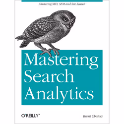 O'Reilly Mastering Search Analytics, Business & finance, 402 pages