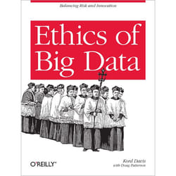 O'Reilly Ethics of Big Data livre Informatique et Internet Anglais