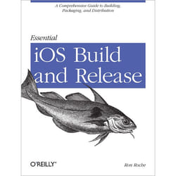 O'Reilly Essential iOS Build and Release livre & manuel de logiciels