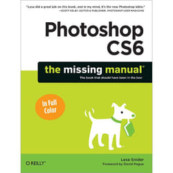O'Reilly Photoshop CS6: The Missing Manual livre & manuel de logiciels