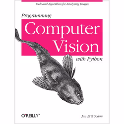 O'Reilly Programming Computer Vision with Python, Logiciel de graphismes/imagerie photo, 264 pages, Jan Erik Solem, O'Reilly  ...