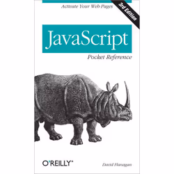 O'Reilly JavaScript Pocket Reference, Logiciel de développement, 288 pages, David Flanagan, O'Reilly Media
