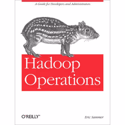O'Reilly Hadoop Operations, Logiciel de production assistée par ordinateur, 298 pages, Eric Sammer, O'Reilly Media, 09/2012