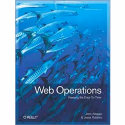 O'Reilly Web Operations, Logiciel de conception Web, 336 pages, John Allspaw, Jesse Robbins, O'Reilly Media