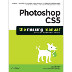 O'Reilly Photoshop CS5: The Missing Manual livre & manuel de logiciels