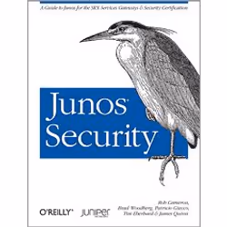 O'Reilly Junos Security, Système d'exploitation, 848 pages, Rob Cameron, Brad Woodberg, Patricio Giecco, Timothy Eberhard, Ja ...