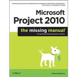 O'Reilly Microsoft Project 2010: The Missing Manual livre & manuel de logiciels