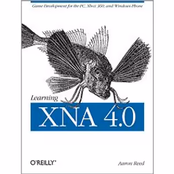 O'Reilly Learning XNA 4.0, Logiciel de développement, 544 pages, Aaron Reed, O'Reilly Media, 12/2010, XNA 4.0
