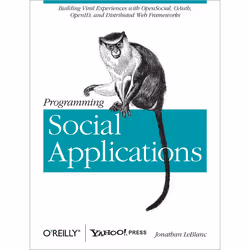 O'Reilly Programming Social Applications, 544 pages