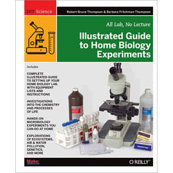 O'Reilly Illustrated Guide to Home Biology Experiments livre