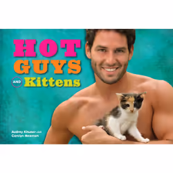 ISBN Hot Guys and Kittens, Animaux, Anglais, Couverture rigide, 80 pages