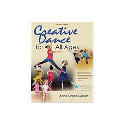 Creative Dance for All Ages Anne Green Gilbert