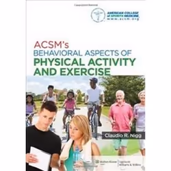 ISBN ACSM's Behavioral Aspects of Physical Activity and Exercise (Point (Lippincott Williams &amp; Wilkins)), Education, Angl ...