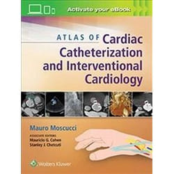 Atlas of Cardiac Catheterization and Interventional Cardiology - [Version Originale]
