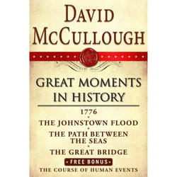 David McCullough Great Moments in History E-book Box Set - 1776, The Johnstown Flood, Path Between the Seas, The Great Bridge, The Course of Human Events