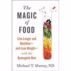 ISBN Magic of Food : Live Longer and Healthier and Lose Weight With the Synergetic Diet, Anglais, Livre broché, 320 pages