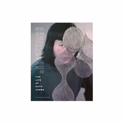 ISBN Everything She Touched: The Life of Ruth Asawa, Photographie, Anglais, Couverture rigide, 224 pages