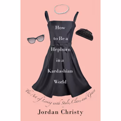 ISBN How to Be a Hepburn in a Kardashian World, Education, Anglais, Couverture rigide, 240 pages