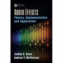 ISBN Audio Effects : Theory, Implementation and Application, Anglais, Couverture rigide, 381 pages