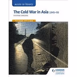 ISBN Access to History : The Cold War in Asia 1945-93 for OCR, histoire, Anglais