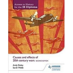 ISBN Access to History for the IB Diploma : Causes and Effects of 20th-Century Wars Second Edition livre histoire Anglais