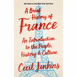 Hachette UK A Brief History of France, Revised and Updated, Anglais, Livre broché, 352 pages