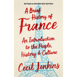 Hachette UK A Brief History of France, Revised and Updated