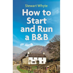 Hachette UK How to Start and Run a B&B, 4th Edition