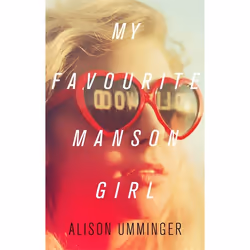 Hachette UK My Favourite Manson Girl, Anglais, Livre broché, 304 pages