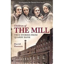 ISBN Children of the Mill : True Stories From Quarry Bank livre histoire Anglais