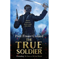 Hachette UK The True Soldier (Jack Lark, Book 6)