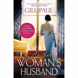 Hachette UK Another Woman's Husband: From the #1 bestselling author of The Secret Wife a sweeping story of love and betrayal ...
