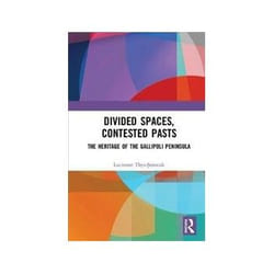 ISBN Divided Spaces, Contested Pasts: The Heritage of the Gallipoli Peninsula livre histoire Anglais Couverture rigide