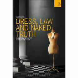 ISBN Dress, Law and Naked Truth (A Cultural Study of Fashion and Form), Anglais, Couverture rigide, 192 pages