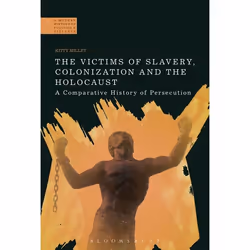 ISBN The Victims of Slavery, Colonization and the Holocaust (A Comparative History of Persecution), histoire, Anglais, Couver ...