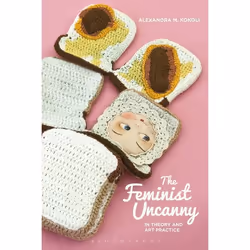ISBN The Feminist Uncanny in Theory and Art Practice, Anglais, Couverture rigide, 240 pages