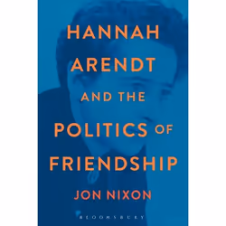 ISBN Hannah Arendt and the Politics of Friendship, Anglais, Livre broché, 232 pages