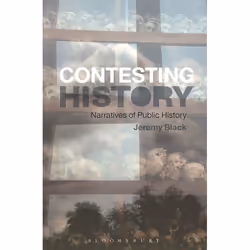 ISBN Contesting History (Narratives of Public History), Anglais, Livre broché, 280 pages