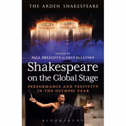 ISBN Shakespeare on the Global Stage (Performance and Festivity in the Olympic Year), Anglais, Couverture rigide, 376 pages