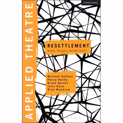 ISBN Applied Theatre: Resettlement (Drama, Refugees and Resilience), Théatre, Anglais, Couverture rigide, 248 pages