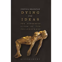 ISBN Dying for Ideas (The Dangerous Lives of the Philosophers), Anglais, Couverture rigide, 256 pages