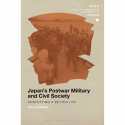 ISBN Japan's Postwar Military and Civil Society, Anglais, Couverture rigide, 224 pages