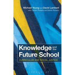 ISBN Knowledge and the Future School (Curriculum and Social Justice)
