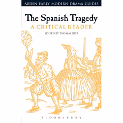 ISBN The Spanish Tragedy (A Critical Reader), Théatre, Anglais, Livre broché, 320 pages