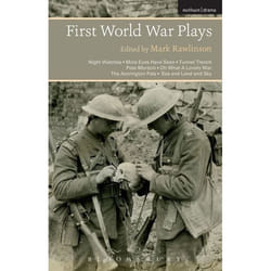 ISBN First World War Plays (Night Watches, Mine Eyes Have Seen, Tunnel Trench, Post Mortem, Oh What A Lovely War, The Accrington Pals, Sea and Land and Sky)