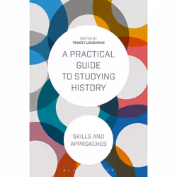 ISBN A Practical Guide to Studying History (Skills and Approaches), Anglais, Livre broché, 352 pages