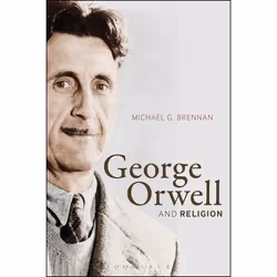 ISBN George Orwell and Religion, Anglais, Livre broché, 208 pages
