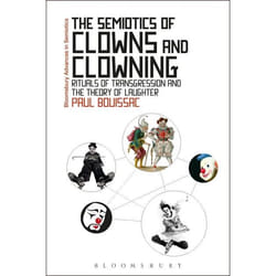 ISBN The Semiotics of Clowns and Clowning (Rituals of Transgression and the Theory of Laughter) livre référence & langage Anglais