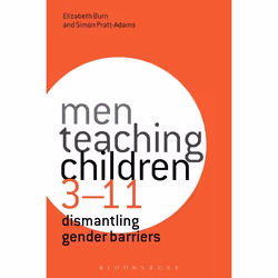 ISBN Men Teaching Children 3-11 (Dismantling Gender Barriers), Anglais, Couverture rigide, 224 pages