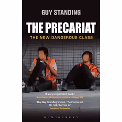 ISBN The Precariat (The New Dangerous Class), Anglais, Livre broché, 352 pages